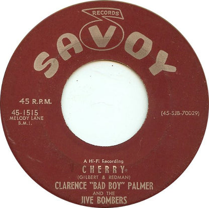 Clarence Palmer (3) And The Jive Bombers : Cherry (7")