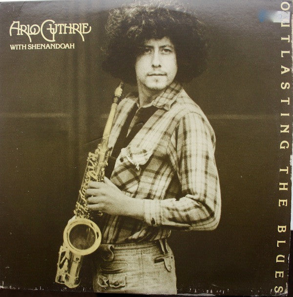 Arlo Guthrie With Shenandoah (2) : Outlasting The Blues (LP, Album, Los)