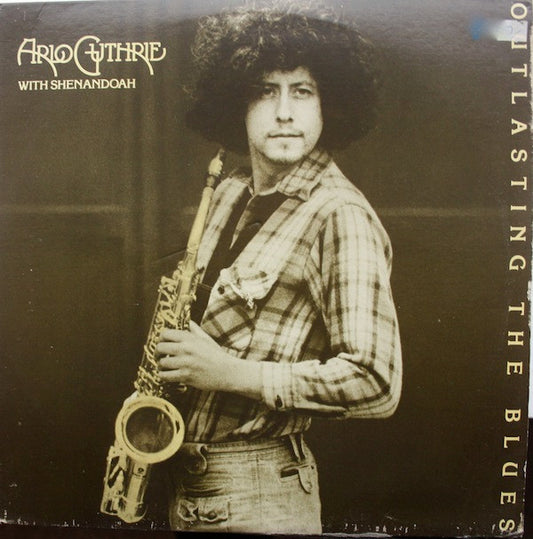 Arlo Guthrie With Shenandoah (2) : Outlasting The Blues (LP, Album, Los)