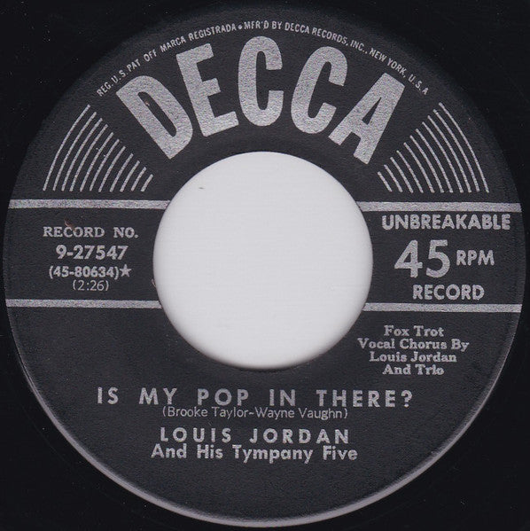 Louis Jordan And His Tympany Five : Weak Minded Blues / Is My Pop In There ? (7")