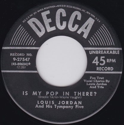 Louis Jordan And His Tympany Five : Weak Minded Blues / Is My Pop In There ? (7")