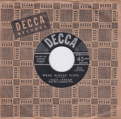 Louis Jordan And His Tympany Five : Weak Minded Blues / Is My Pop In There ? (7")