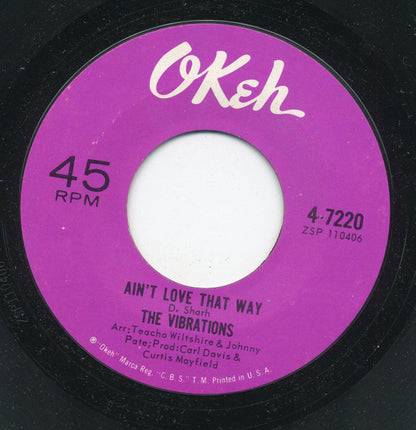 The Vibrations : Ain't Love That Way / End Up Crying (7", Single, Styrene, Ter)
