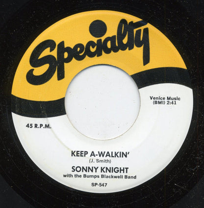Sonny Knight : Keep A-Walkin' / Baby Don't You Want Me (7", RP)
