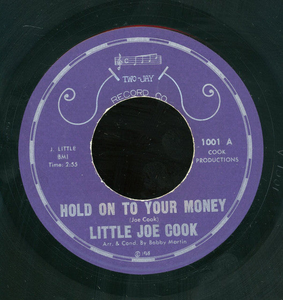 Little Joe Cook : Hold On To Your Money / Don't You Have Feelings (7")