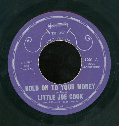 Little Joe Cook : Hold On To Your Money / Don't You Have Feelings (7")