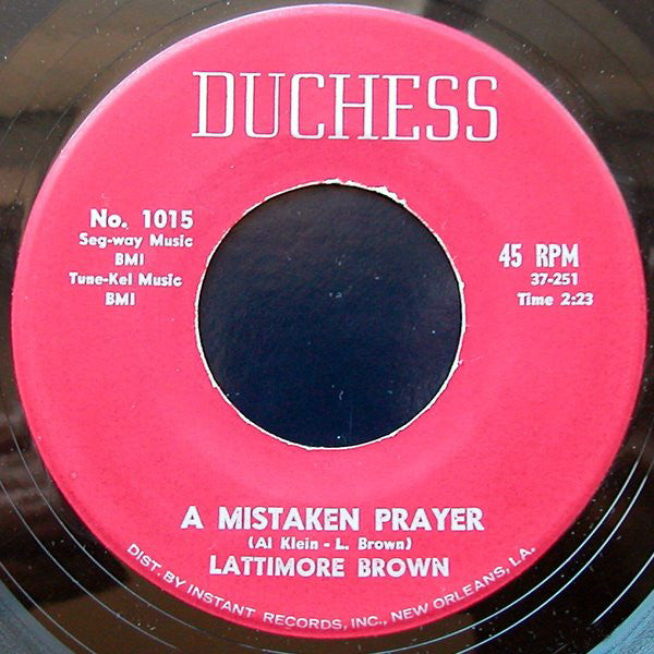 Lattimore Brown : A Mistaken Prayer / Say What (7", Single)