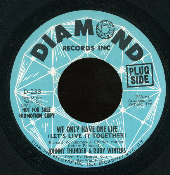 Johnny Thunder & Ruby Winters : We Only Have One Life (Let's Live It Together) (7", Promo)