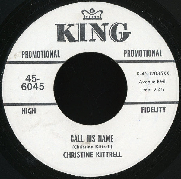 Christine Kittrell : Call His Name / Ain't Never Seen So Much Rain Before (7", Promo)