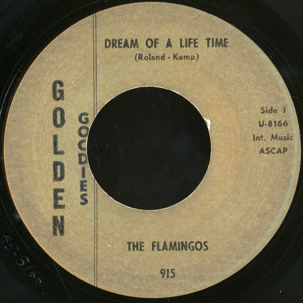 The Flamingos : Dream Of A Life Time / Whispering Stars (7", Single, RE)