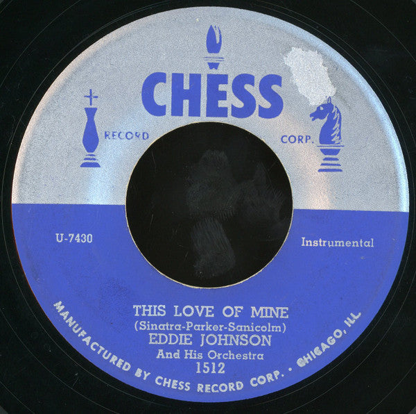 Eddie Johnson And His Orchestra / Eddie Johnson Featuring Edna McRaney : This Love Of Mine / Back-Up (7")