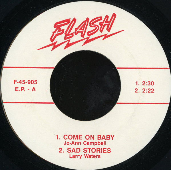Jo Ann Campbell / Larry Waters / The Enchantments (2) : Come On Baby / Sad Stories / Pains In My Heart (7", Unofficial)