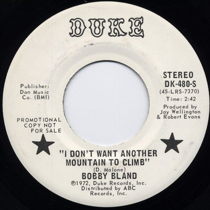Bobby Bland : That's All There Is (There Ain't No More ) / I Don't Want Another Mountain To Climb (7", Promo)