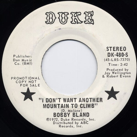 Bobby Bland : That's All There Is (There Ain't No More ) / I Don't Want Another Mountain To Climb (7", Promo)