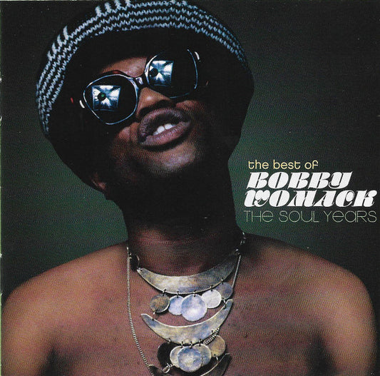 Bobby Womack : The Best Of: The Soul Years (CD, Comp, RM)