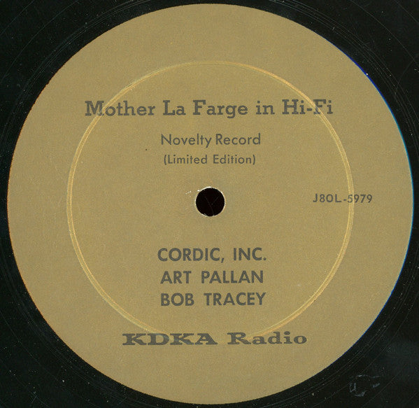 Rege Cordic, Bob Trow, Art Pallan, Bob Tracey (2), Cordic, Inc. : Mother La Farge In Hi-Fi (10", S/Sided)