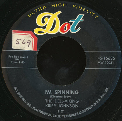 Corinthian "Kripp" Johnson / The Dell-Vikings And Corinthian "Kripp" Johnson : I'm Spinning / When I Come Home (7", Single)