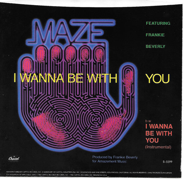 Maze Featuring Frankie Beverly : I Wanna Be With You (7")