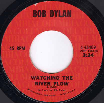 Bob Dylan : Watching The River Flow (7", Single, Styrene, Pit)