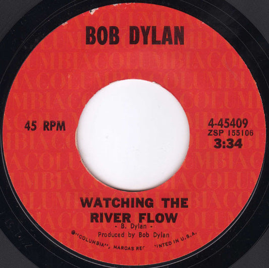Bob Dylan : Watching The River Flow (7", Single, Styrene, Pit)