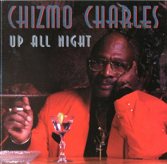 Chizmo Charles : Up All Night (CD, Album)