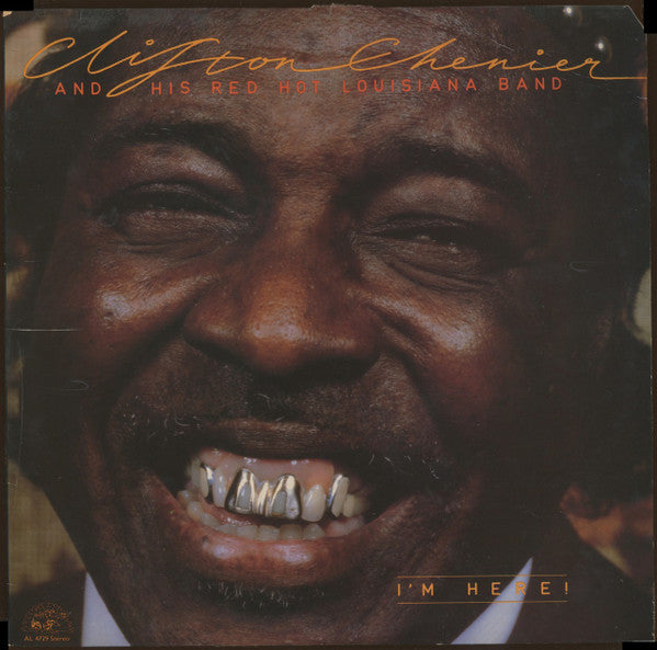 Clifton Chenier And His Red Hot Louisiana Band : I'm Here! (LP, Album)