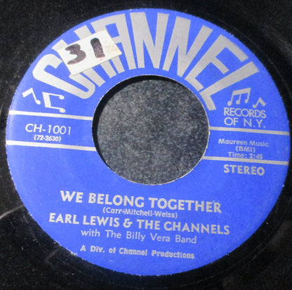 Earl Lewis & The Channels with Billy Vera Band : We Belong Together / Hey Girl, I'm In Love With You (7")