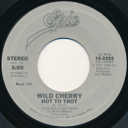 Wild Cherry : Play That Funky Music / Hot To Trot (7")