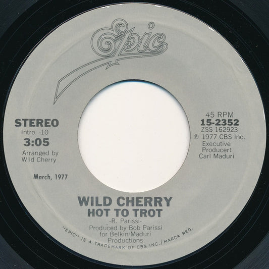 Wild Cherry : Play That Funky Music / Hot To Trot (7")