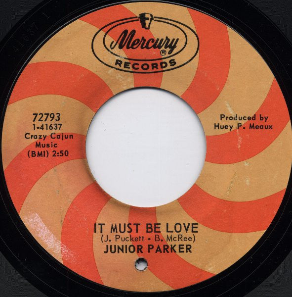 Little Junior Parker : It Must Be Love / Your Love's All Over Me (7", Styrene)