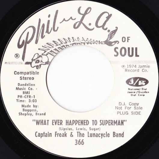 Captain Freak & The Lunacycle Band : What Ever Happened To Superman / I Wouldn't Pull Your Toe (7", Promo, Styrene)