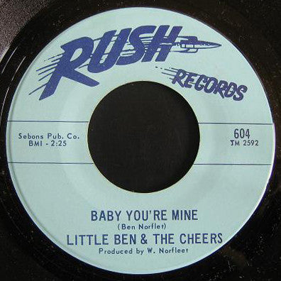 Little Ben & The Cheers : I Don't Have To Cry (Over You) / Baby You're Mine (7")