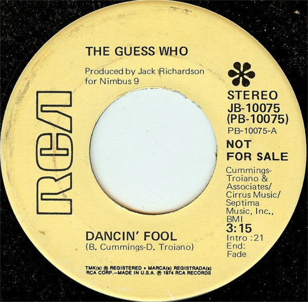 The Guess Who : Dancin' Fool / Seems Like I Can't Live With You, But I Can't Live Without You (7", Promo)