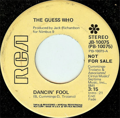 The Guess Who : Dancin' Fool / Seems Like I Can't Live With You, But I Can't Live Without You (7", Promo)