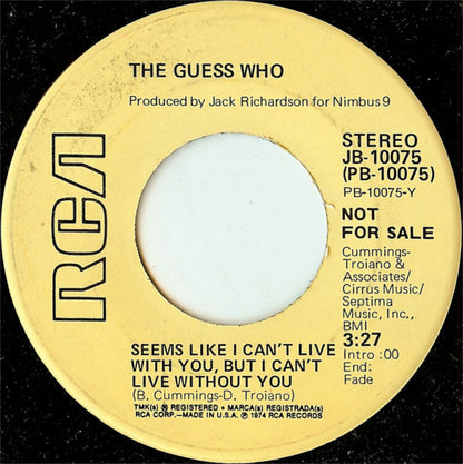 The Guess Who : Dancin' Fool / Seems Like I Can't Live With You, But I Can't Live Without You (7", Promo)