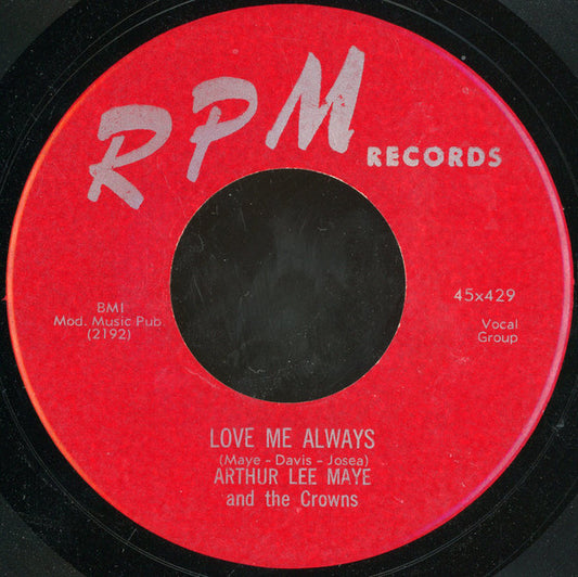 Arthur Lee Maye & The Crowns : Love Me Always / Loop, De Loop, De Loop (7", RE, Unofficial)