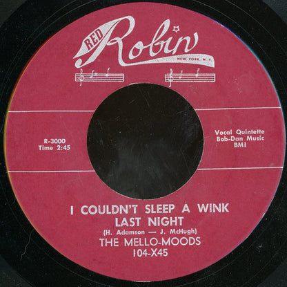 The Mello-Moods : I Couldn't Sleep A Wink Last Night (7", Unofficial)