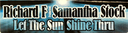 Richard F. Featuring Samantha Stocks : Let The Sunshine Thru (12")