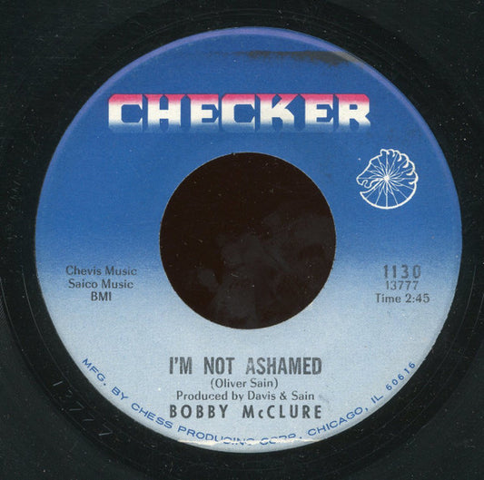 Bobby McClure : I'm Not Ashamed (7")