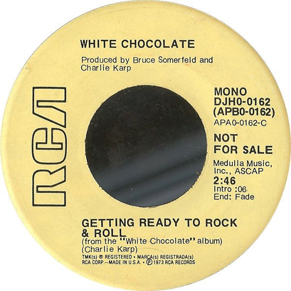 White Chocolate (3) : Getting Ready To Rock & Roll (7", Mono, Promo)