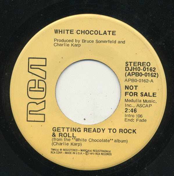 White Chocolate (3) : Getting Ready To Rock & Roll (7", Mono, Promo)