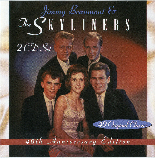 Jimmy Beaumont & The Skyliners : 40th Anniversary Edition:  40 Original Classics (2xCD, Comp)