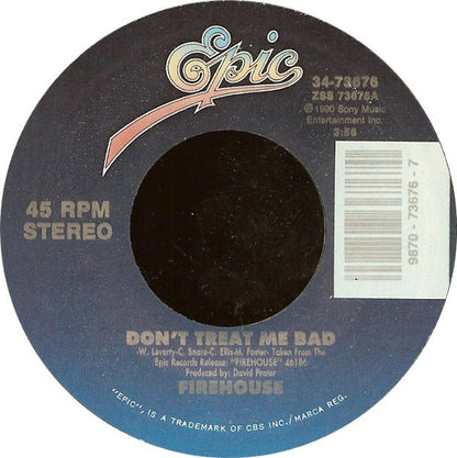 Firehouse (2) : Don't Treat Me Bad (7", Single, Styrene)