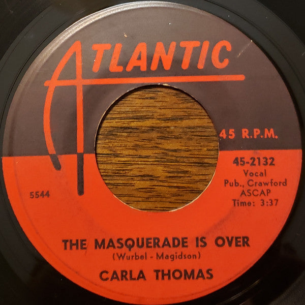 Carla Thomas : The Masquerade Is Over / I Kinda Think He Does (7")