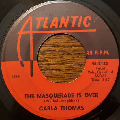 Carla Thomas : The Masquerade Is Over / I Kinda Think He Does (7")