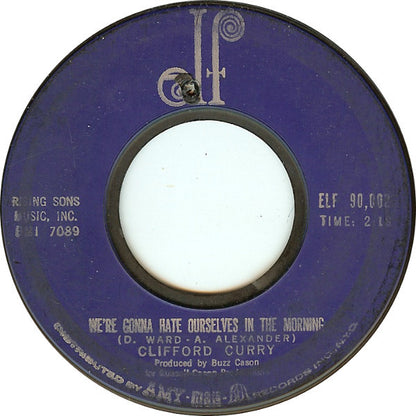 Clifford Curry : She Shot A Hole In My Soul (7", Single, Styrene)