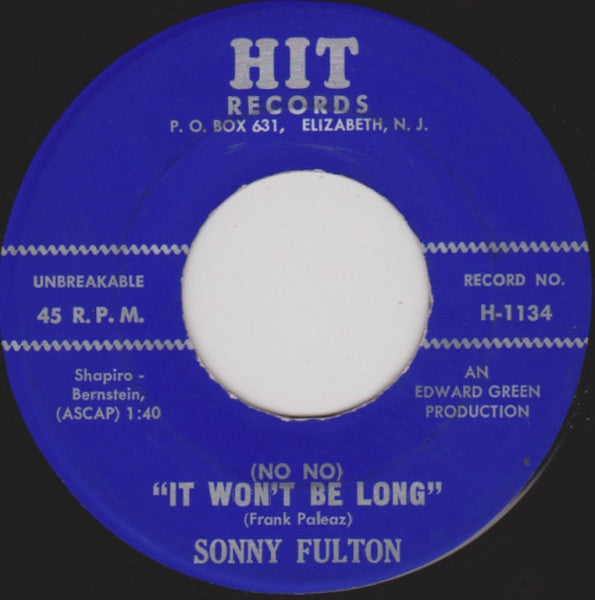 Sonny Fulton : "Pardon Me Baby" (Did I Hear You Right) / (No No) "It Won't Be Long" (7")