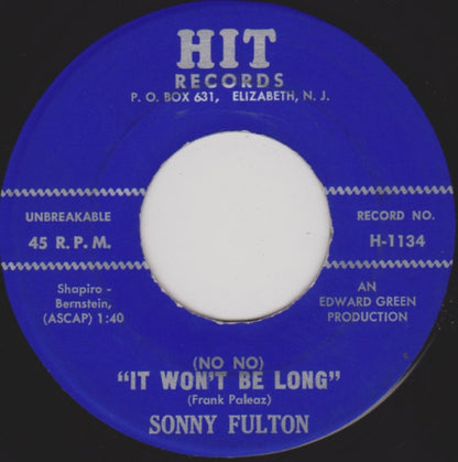 Sonny Fulton : "Pardon Me Baby" (Did I Hear You Right) / (No No) "It Won't Be Long" (7")
