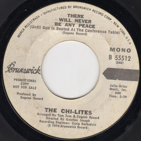 The Chi-Lites : There Will Never Be Any Peace (Until God Is Seated At The Conference Table) (7", Mono, Promo, Styrene)