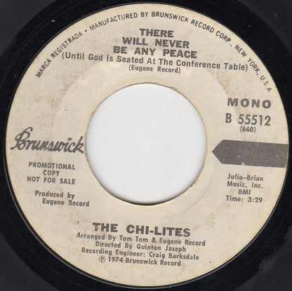 The Chi-Lites : There Will Never Be Any Peace (Until God Is Seated At The Conference Table) (7", Mono, Promo, Styrene)